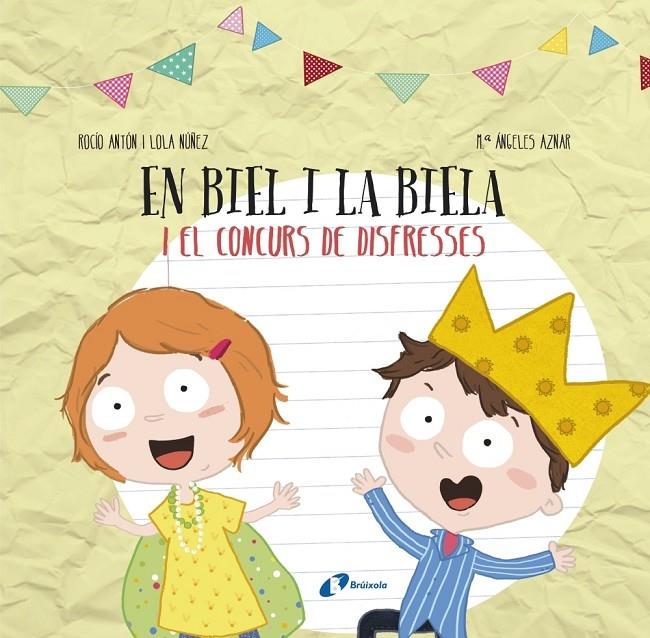 EN BIEL I LA BIELA I EL CONCURS DE DISFRESSES | 9788499068749 | ROCIO ANTON / LOLA NUÑEZ / M. ANGELES AZNAR