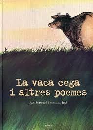 LA VACA CEGA I ALTRES POEMES | 9788447919970 | JOAN MARAGALL