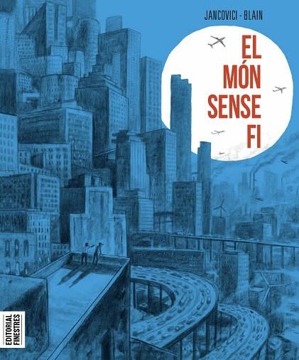 EL MON SENSE FI | 9788419523020 | CHRISTOPHE BLAIN/ JEAN MARC JANCOVINCI