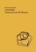 CRISALIDE PASTORAL EN SI MENOR | 9788494329463 | SUSANNA RAFART