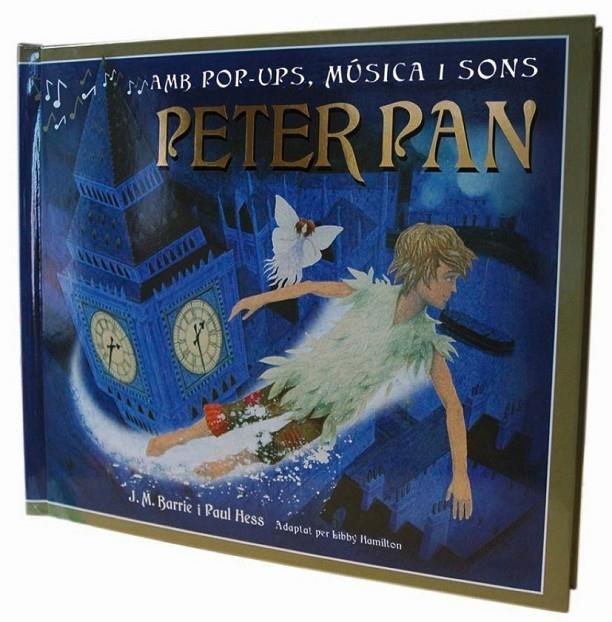 PETER PAN    AMB POP-UPS, MUSICA I SONS | 9788479426088 | J.M.BARRIE / PAUL HESS