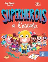 SUPERHEROIS A L'ESCOLA | 9788418687440 | JOSE CARLOS ROMAN - LEIRE MARTIN