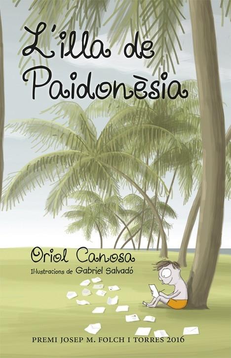 L'ILLA DE PAIDONESIA | 9788424660666 | ORIOL CANOSA / GABRIEL SALVADO