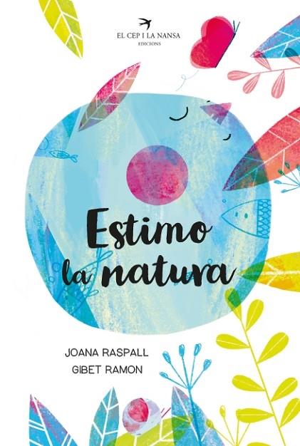 ESTIMO LA NATURA | 9788418522093 | JOANA RASPALL / GIBET RAMON