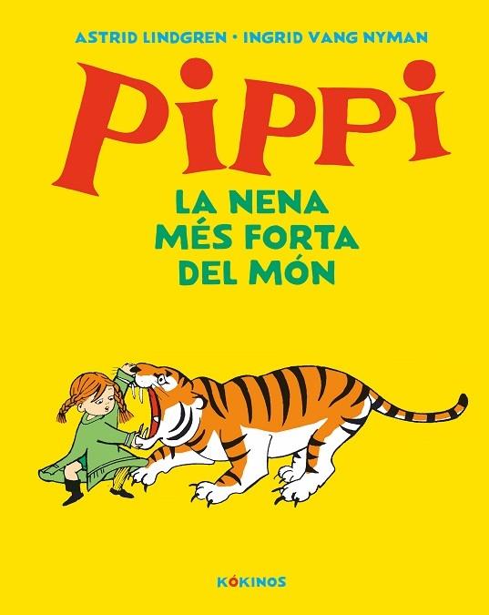 PIPPI LA NENA MES FORTA DEL MON | 9788417742584 | ASTRID LINDGREN / INGRID VANG NYMAN