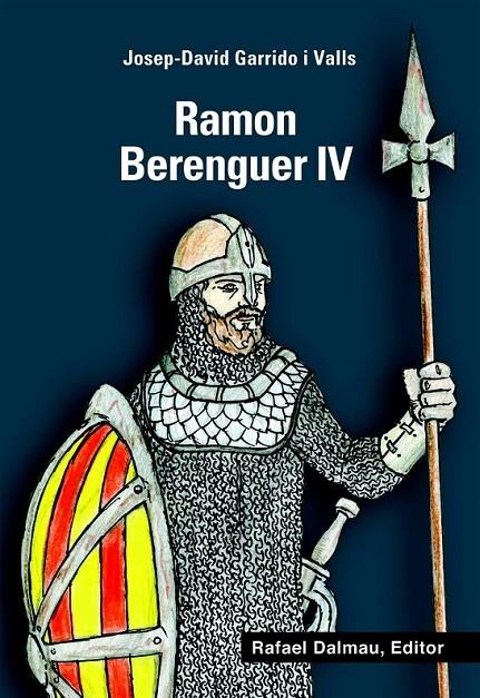 RAMON BERENGUER IV | 9788423207909 | JOSEP - DAVID GARRIDO VALLS