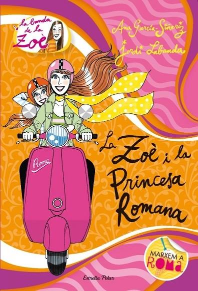 LA ZOE I LA PRINCESA ROMANA | 9788415790006 | ANNA GARCIA - SIÑERIZ / JORDI LABANDA