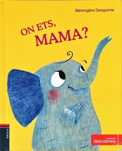 ON ETS MAMA ? | 9788447930814 | DELAPORTE