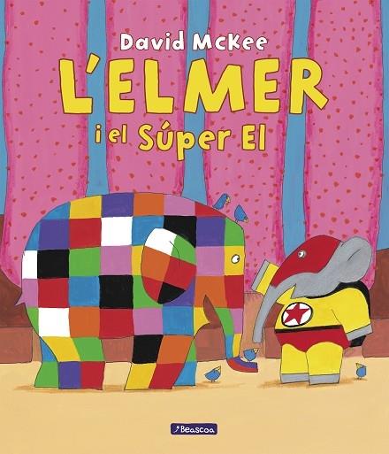 L'ELMER I EL SUPER EL | 9788448867041 | DAVID MCKEE