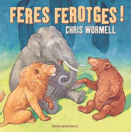 FERES FEROTGES! | 9788426137937 | CHRIS WORMELL