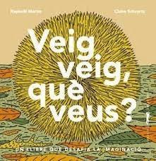 VEIG VEIG, QUE VEUS? | 9788412570564 | RAPHAEL MAFRTIN / CLAIRE SCHVARTZ