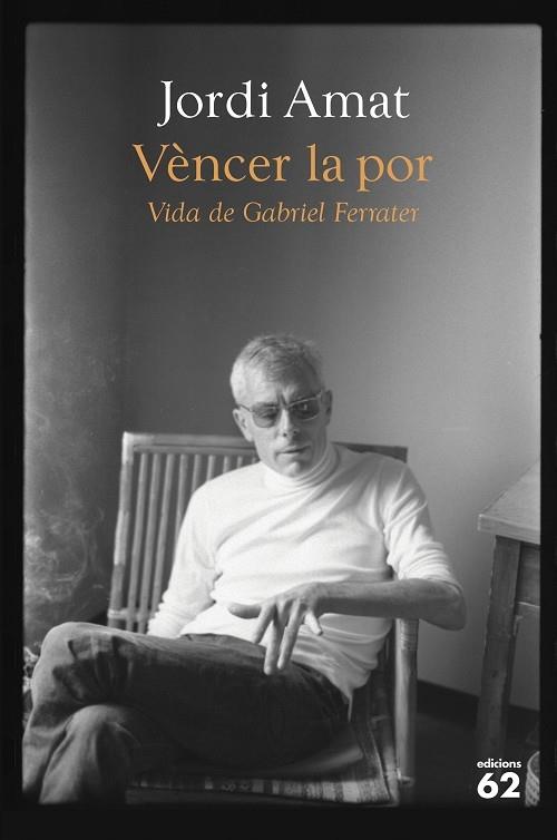 VENCER LA POR   VIDA DE GABRIEL FERRATER | 9788429780116 | JORDI AMAT