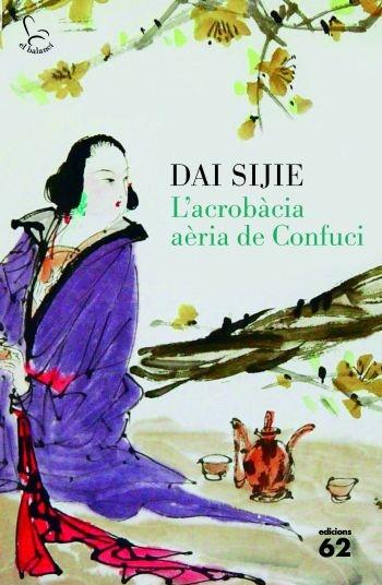 L'ACROBACIA AERIA DE CONFUCI | 9788429767407 | DAI SIJIE