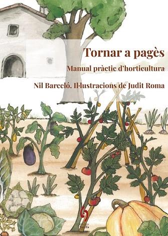 TORNAR A PAGES   MANUAL PRACTIC D'HORTICULTURA | 9788494928192 | NIL BARCELO / JUDIT ROMA