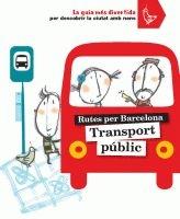 RUTES PER BARCELONA. TRANSPORT PÚBLIC | 9788424631871