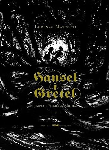 HANSEL I GRETEL | 9788492412556 | LORENZO MATTOTTI