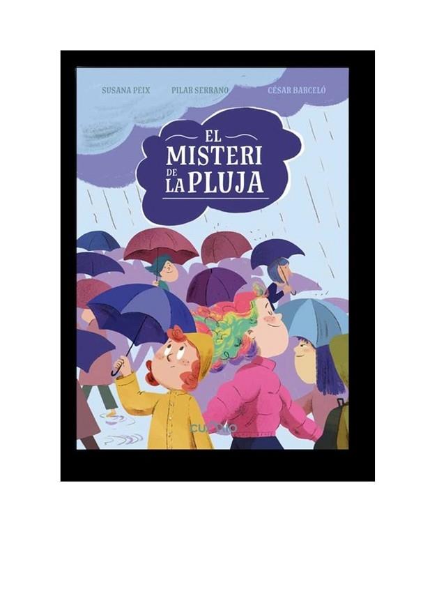 EL MISTERI DE LA PLUJA | 9788482896373 | SUSANA PEIX / PILAR SERRANO / CESAR BARCELO