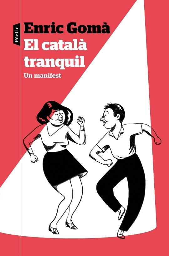 EL CATALA TRANQUIL   UN MANIFEST | 9788498094855 | ENRIC GOMA