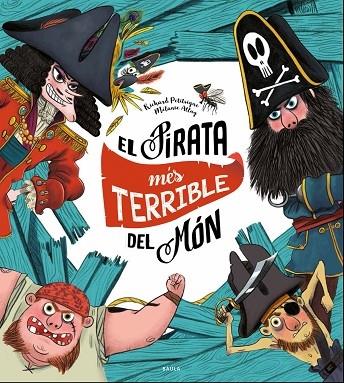 EL PIRATA MES TERRIBLE DEL MON | 9788447940325 | RICHARD PETITSIGNE / MELANIE ALLAG