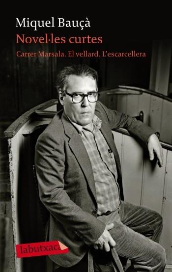 NOVEL·LES CURTES. CARRER MARSALA / EL VELLARD / L'ESCARCELLE | 9788499302973 | MIQUEL BAUÇA