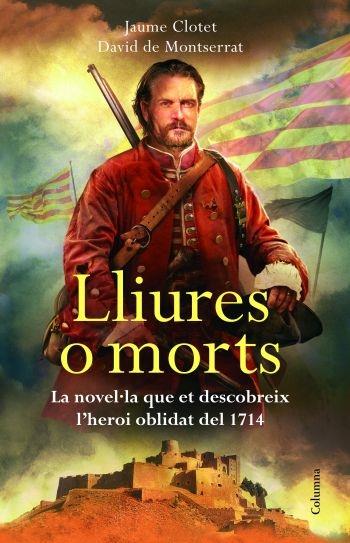 LLIURES O MORTS | 9788466415286 | JAUME CLOTET / DAVID DE MONTSERRAT