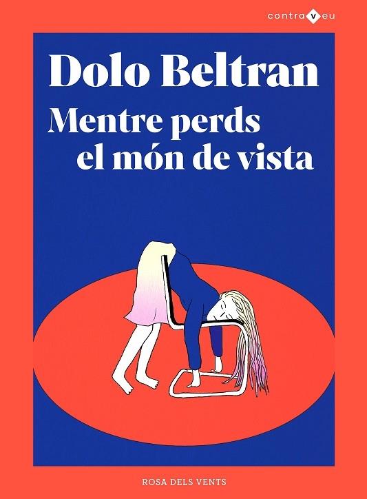 MENTRE PERDS EL MON DE VISTA | 9788417909970 | DOLO BELTRAN