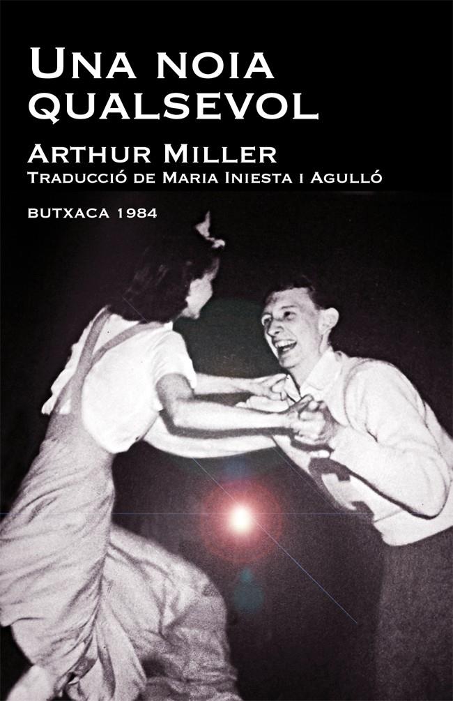 UNA NOIA QUALSEVOL | 9788415091011 | ARTHUR MILLER