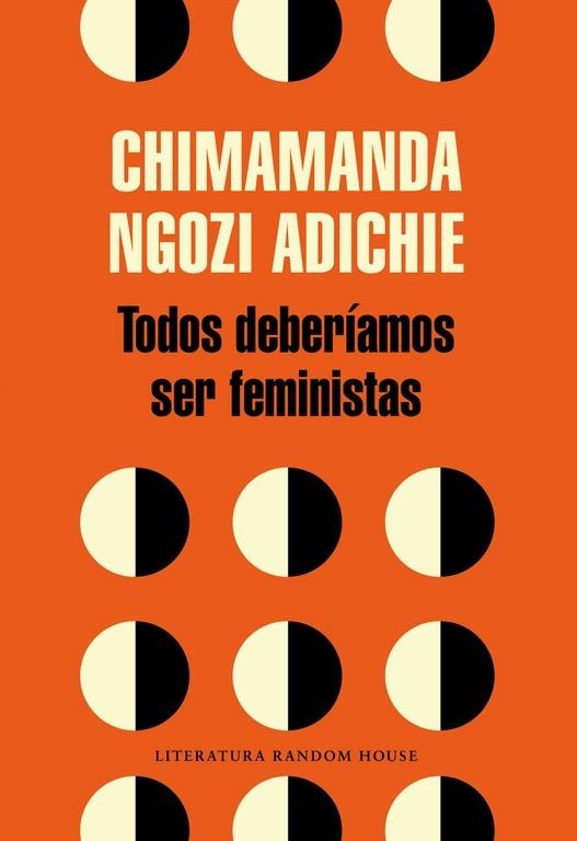 TODOS DEBERIAMOS SER FEMINISTAS | 9788439730484 | CHIMARANDA NGOZI