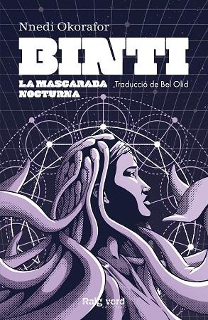 BINTI LA MASCARADA NOCTURNA | 9788417925567 | NNEDI OKARAFOR