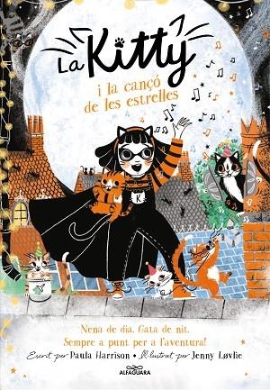 LA KITTY I LA CANÇO DE LES ESTRELLES | 9788420459462 | PAULA HARRISON / JENNY LOVLIE