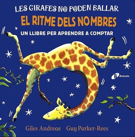 EL RITME DELS NOMBRES   LES GIRAFES NO PODEN BALLAR | 9788499069791 | GILES ANDREAE / GUY PARKER REES