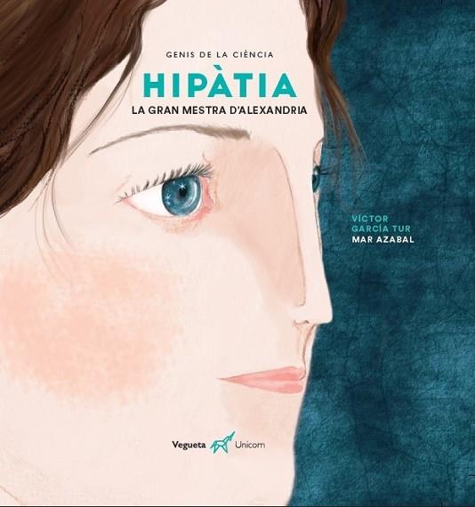 HIPATIA   LA GRAN MESTRA D'ALEXANDRIA | 9788417137410 | VICTOR GARCIA TUR / MAR AZABAL