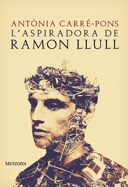 L'ASPIRADORA DE RAMON LLULL | 9788494542817 | ANTONIA CARRE PONS