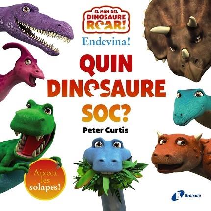 ENDEVINA QUIN DINOSAURE SOC | 9788413492650 | PETER CURTIS