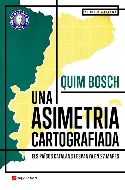 UNA ASIMETRIA CARTOGRAFIADA ELS PAISOS CATALANS I ESPANYA EN | 9788418197864 | QUIM BOSCH