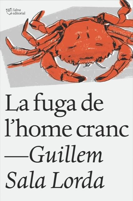 LA FUGA DE L'HOME CRANC | 9788412006919 | GUILLEM SALA