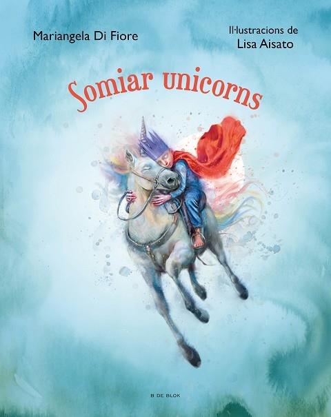 SOMIAR UNICORNS | 9788419048639 | MARIANGELA DI FIORE / LISA AISATO