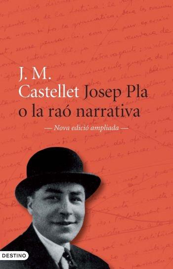 JOSEP PLA O LA RAO NARRATIVA | 9788497101899 | J.M.CASTELLET