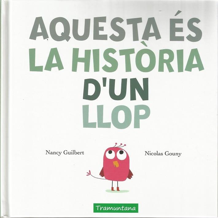 AQUESTA ES LA HISTORIA D'UN LLOP | 9788417303198 | NANCY GUILBERT - N . GOUNY