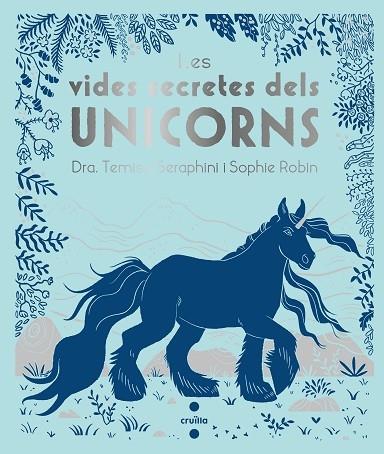 LES VIDES SECRETES DELS UNICORNS | 9788466146715 | TEMISA SERAPHINI - S. ROBIN