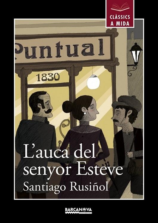 L'AUCA DEL SENYOR ESTEVE | 9788448934910 | SANTIAGO RUSIÑOL