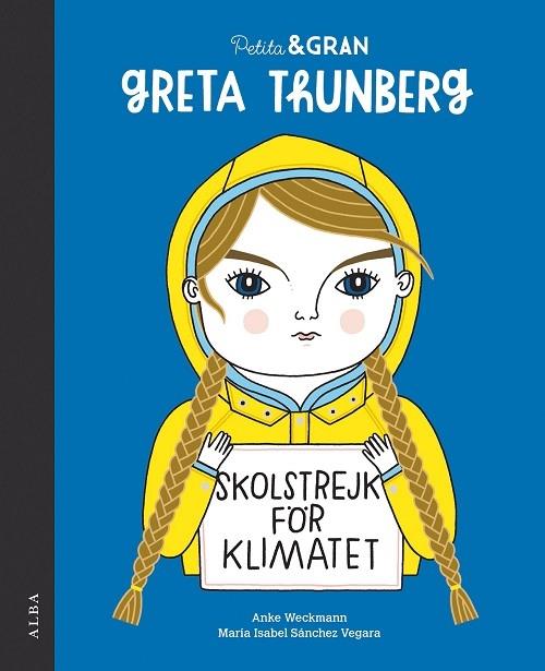 GRETA THUNBERG | 9788490656778 | ANKE WECKMANN / MARIA ISABEL SANCHEZ VEGARA