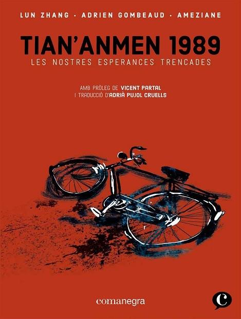 TIAN'ANMEN 1989  LES NOSTRES ESPERANCES TRENCADES | 9788418857409 | LUN ZHANH / ADRIEN GOMBEAUD / AMEZIANE