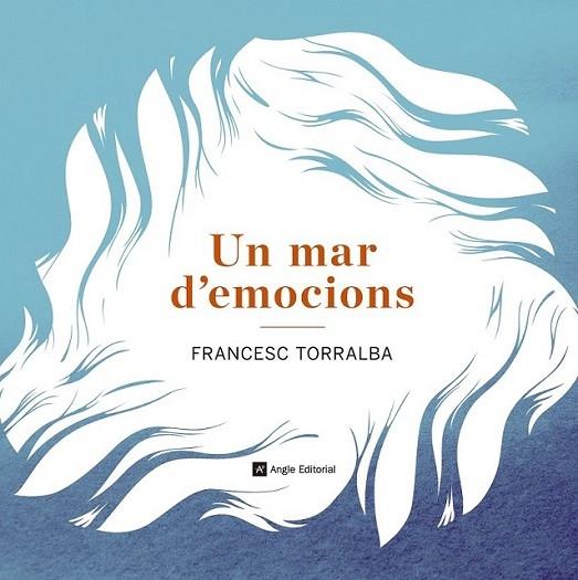 UN MAR D'EMOCIONS | 9788415695486 | FRANCESC TORRALBA