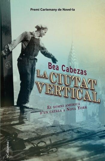 LA CIUTAT VERTICAL | 9788466413572 | BEA CABEZAS