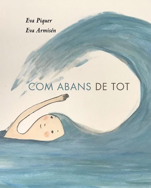 COM ABANS DE TOT | 9788418253010 | EVA PIQUER / EVA ARMISEN