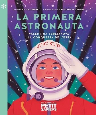 LA PRIMERA ASTRONAUTA  VALENTINA TEREIXKOVA | 9788418928161 | CRISTINA SERRET / ELEONOR IS DRAWING