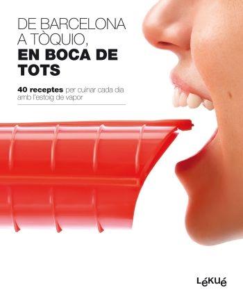 DE BARCELONA A TOQUIO , EN BOCA DE TOTS 40 RECEPTES PER CUIN | 9788496599819