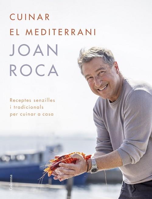 CUINAR EL MEDITERRANI | 9788466431453 | JOAN ROCA