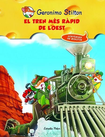 EL TREN MES RAPID DE L'OEST | 9788415790044 | GERONIMO STILTON